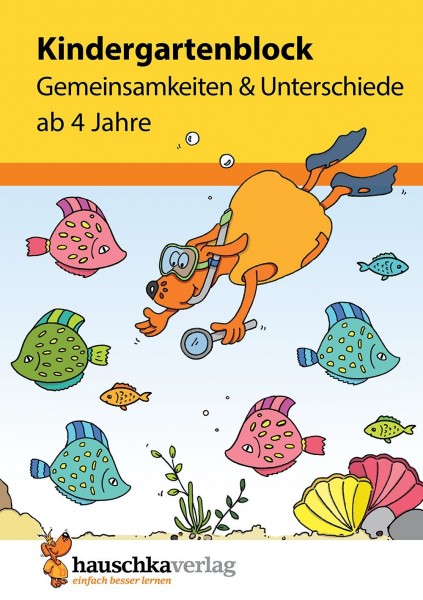 HAUSCHKA 619 KINDERGARTENBLOCK AB 4 J. - GEMEINSAMKEITEN & UNTERSCHIEDE